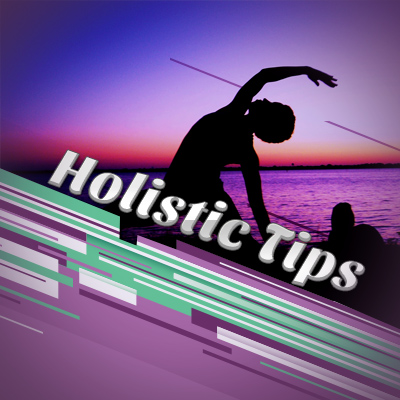 Holistic Tips 2